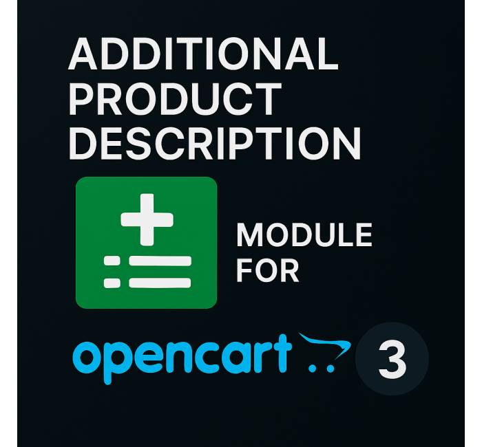 Модуль Додатковий опис товару для OpenCart Модуль Додатковий опис товару для OpenCart